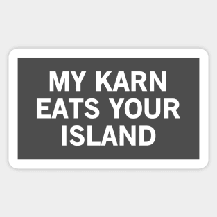 My Karn Eats Your Island Sticker